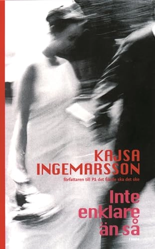 Inte enklare än så; Kajsa Ingemarsson; 2003