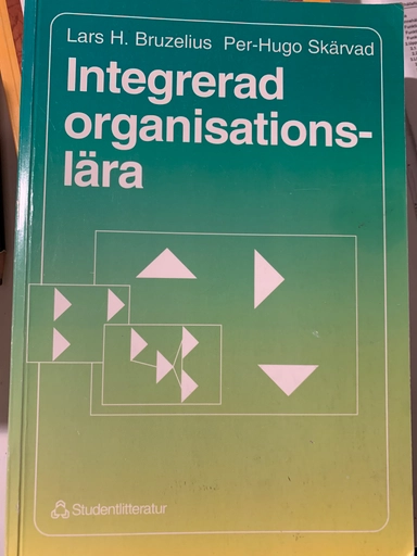 Integrerad Organisationslära; Lars H. Bruzelius; 1995