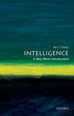 Intelligence : a very short introduction; Ian J. Deary; 2001