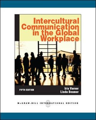 Intercultural Communication in the Global Workplace (Int'l Ed); Iris Varner; 2010