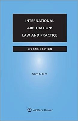 International Arbitration; Gary B Born; 2015