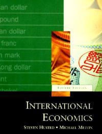 International Economics; Steven L. Husted, Michael Melvin; 1997