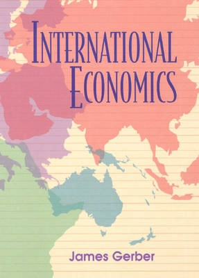 International Economics; James Gerber; 1998