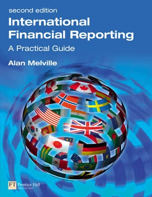 International financial reporting : a practical guide; Alan. Melville; 2009