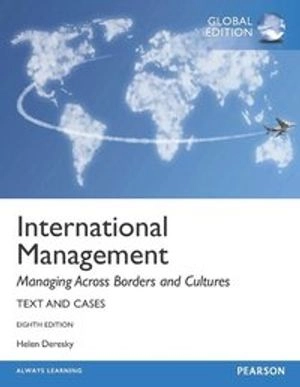 International management : managing across borders and cultures : text and cases; Helen Deresky; 2013