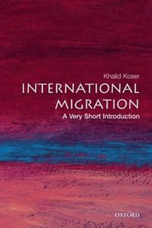 International migration : a very short introduction; Khalid Koser; 2007