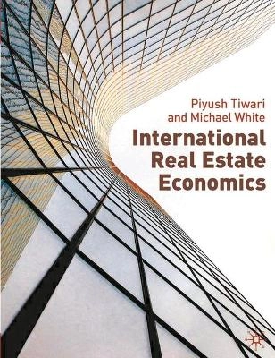 International real estate economics; Piyush. Tiwari; 2010