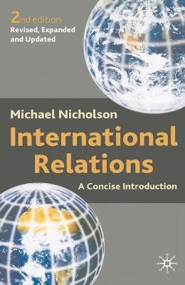 International relations : a concise introduction; Michael Nicholson; 2002