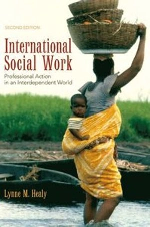 International social work : professional action in an interdependent world; Lynne M. Healy; 2008