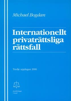 Internationellt privaträttsliga rättsfall; Michael Bogdan; 2006