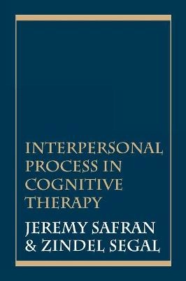 Interpersonal process in cognitive therapy; Jeremy D Safran; 1996