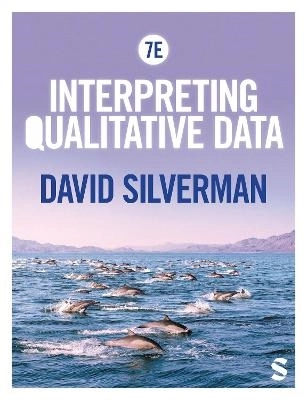 Interpreting Qualitative Data; David Silverman; 2024