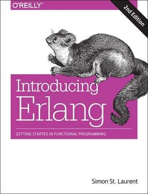 Introducing Erlang; Simon St. Laurent; 2017