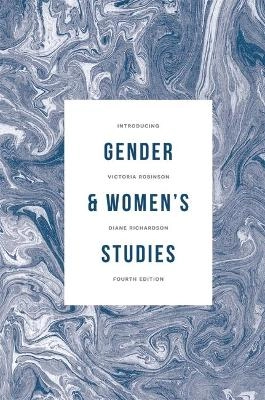 Introducing Gender and Women's Studies; Diane Richardson, Victoria Robinson; 2015