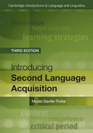 Introducing second language acquisition; Muriel Saville-Troike; 2017