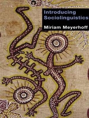 Introducing Sociolinguistics; Miriam Meyerhoff; 2006