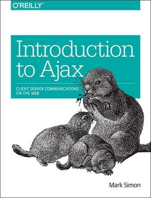 Introduction to Ajax; Mark Simon; 2017