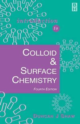 Introduction to colloid and surface chemistry; Duncan J. Shaw; 1992