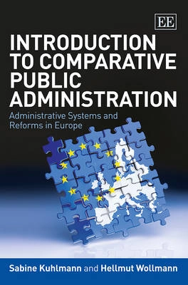 Introduction to Comparative Public Administration; Sabine Kuhlmann, Hellmut Wollmann; 2014