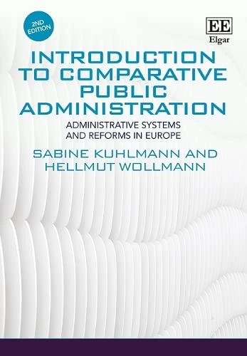 Introduction to comparative public administration : administrative systems and reform in Europe; Hellmut Wollmann; 2019