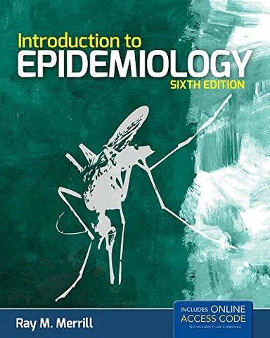 Introduction To Epidemiology; Ray M. Merrill; 2012