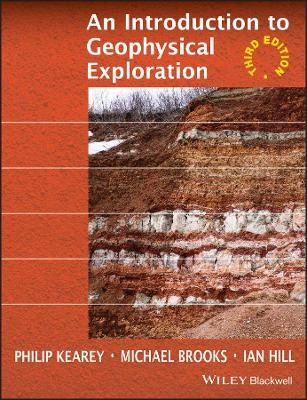 Introduction to geophysical exploration; Ian Hill; 2002