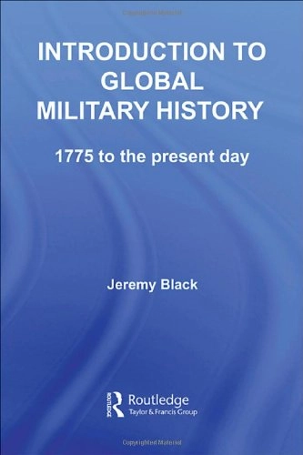 Introduction to Global Military History; Jeremy Black; 2005