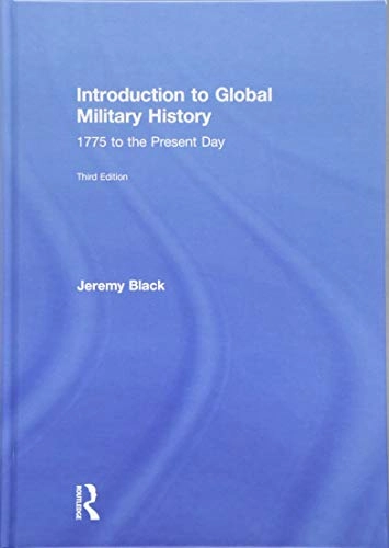 Introduction to Global Military History; Jeremy Black; 2018