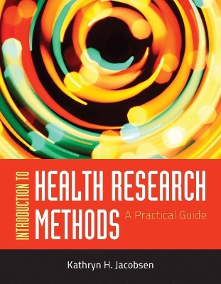 Introduction to Health Research Methods; Kathryn H Jacobsen; 2011