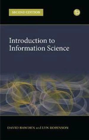 Introduction to information science; David Bawden; 2022