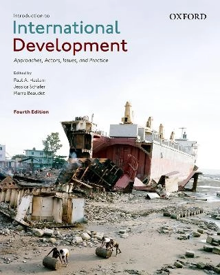 Introduction to international development : approaches, actors, issues and practice; Paul Alexander Haslam, Jessica Schafer, Pierre Beaudet; 2021