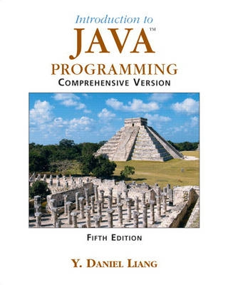 Introduction to Java programming : comprehensive version; Y. Daniel Liang; 2005