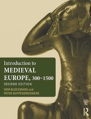 Introduction to medieval Europe, 300-1500; Willem Pieter Blockmans; 2014