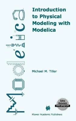 Introduction to physical modeling with Modelica; Michael Tiller; 2001