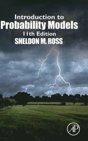 Introduction to probability models [Elektronisk resurs]; Sheldon M Ross; 2014