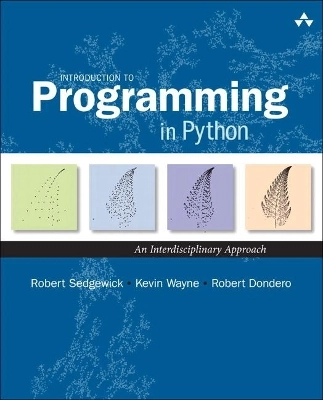 Introduction to Programming in Python; Robert Sedgewick, Kevin Wayne, Robert Dondero; 2015