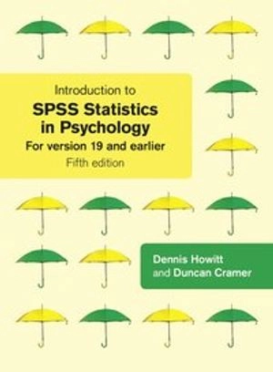 Introduction to SPSS Statistics in Psychology; Dennis Howitt, Duncan Cramer; 2011