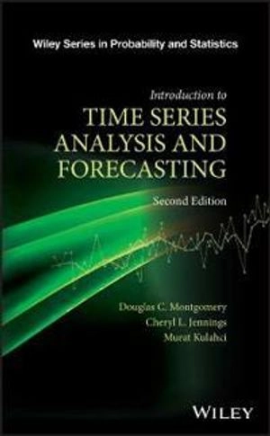 Introduction to Time Series Analysis and Forecasting; Douglas C. Montgomery, Cheryl L. Jennings, Murat Kulahci; 2015