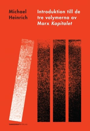 Introduktion till de tre volymerna av Marx Kapitalet; Michael Heinrich; 2013