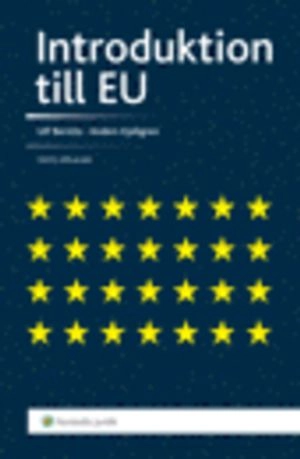 Introduktion till EU; Anders Kjellgren, Ulf Bernitz; 2014