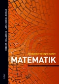 Introduktion till högre studier i matematik; Robert Johansson, Lars-Daniel Öhman; 2012