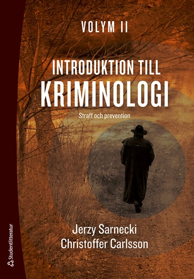 Introduktion till kriminologi. 2, Straff och prevention; Jerzy Sarnecki, Christoffer Carlsson; 2021