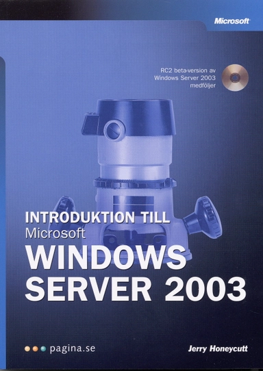 Introduktion till Microsoft Windows Server 2003; Jerry Honeycutt; 2003