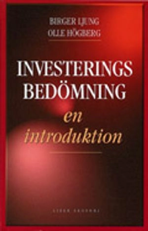 Investeringsbedömning - en introduktion; Birger Ljung, Olle Högberg; 1999