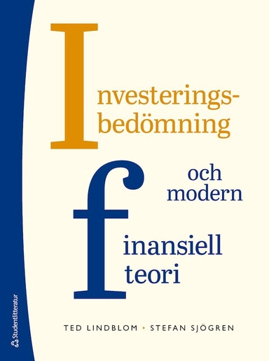 Investeringsbedömning och modern finansiell teori; Ted Lindblom, Stefan Sjögren; 2020