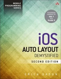 iOS Auto Layout Demystified; Erica Sadun; 2013