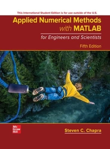 ISE Applied Numerical Methods with MATLAB for Engineers and Scientists [Elektronisk resurs]; Steven Chapra; 2022