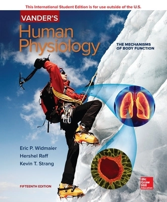 ISE Vander's Human Physiology; Eric Widmaier, Hershel Raff, Kevin Strang; 2018