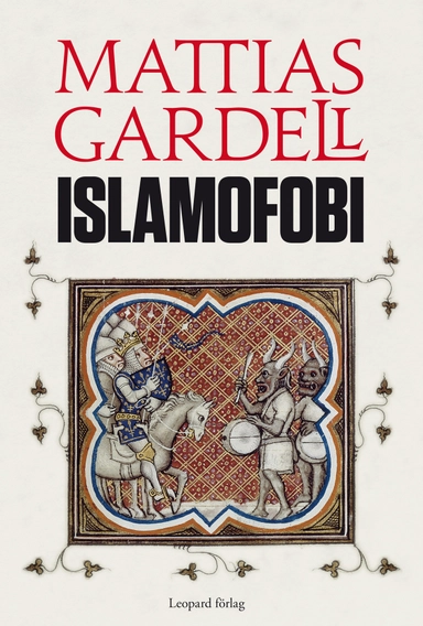 Islamofobi; Mattias Gardell; 2010