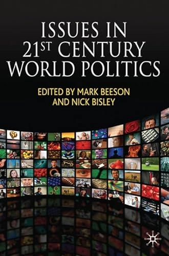 Issues in 21st Century World Politics; Mark Beeson, Nick Bisley; 2010